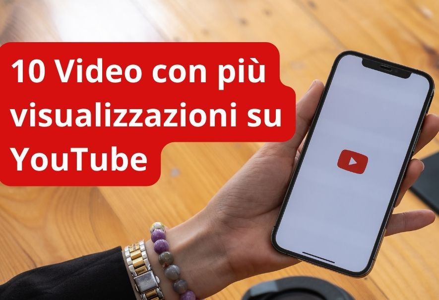 10 video con più visualizzazioni su YouTube