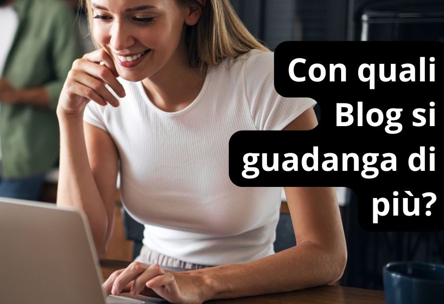 Con quali blog si guadagna di più?