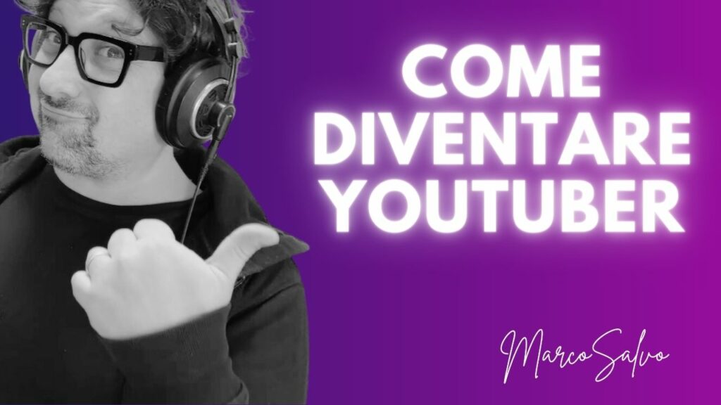 come diventare YouTuber